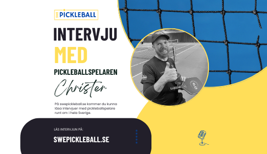 Intervju med Christer Backman – pickleballspelare från Gävle