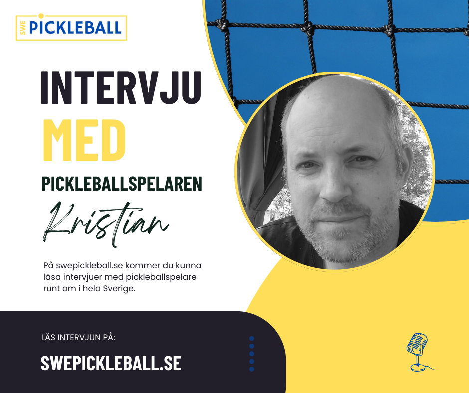 Intervju med pickleballspelaren Kristian Evans – om spelet, gemenskapen och tävling